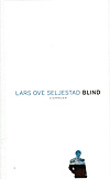 Lars Ove Seljestad  / Blind