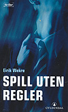 Eirik Wekre / Spill uten regler