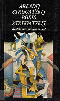A. Strugatskij og B. Strugatskij / Kontakt med verdensrommet