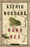 Astrid Nordang: Rana rex