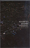Markus Midré: Tunnel
