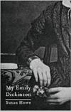 Susan Howe: My Emily Dickinson