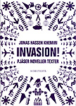 Jonas Hassen Khemiri: Invasion!: pjser, noveller, texter