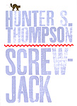 Hunter S. Thompson: Screwjack