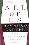Raymond Carver: All of us. The Collected Poems