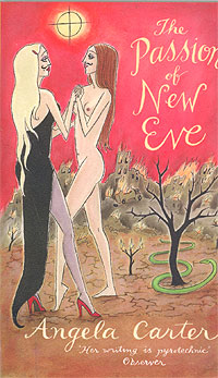 Angela Carter: The Passion of New Eve
